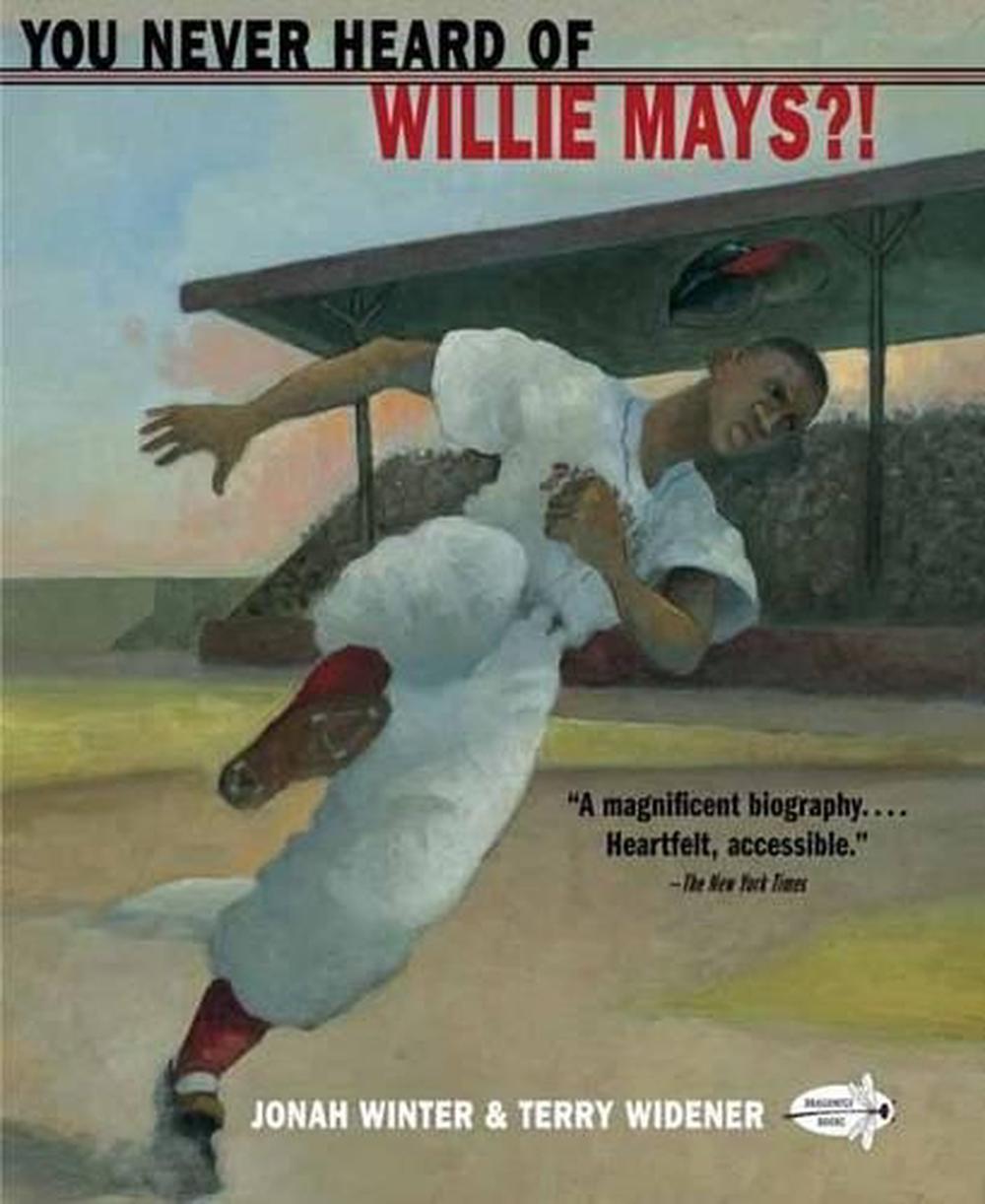 You Never Heard of Willie Mays?!, 9781101934210