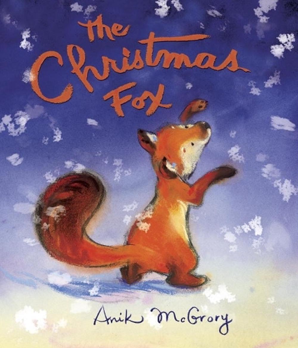 The Christmas Fox by Anik McGrory - ISBN: 9781101935002