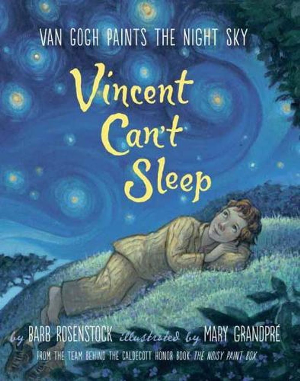 Vincent Can't Sleep: Van Gogh Paints the Night Sky by Barb Rosenstock - ISBN: 9781101937105