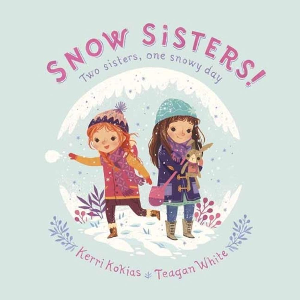 Snow Sisters! by Kerri Kokias - ISBN: 9781101938836