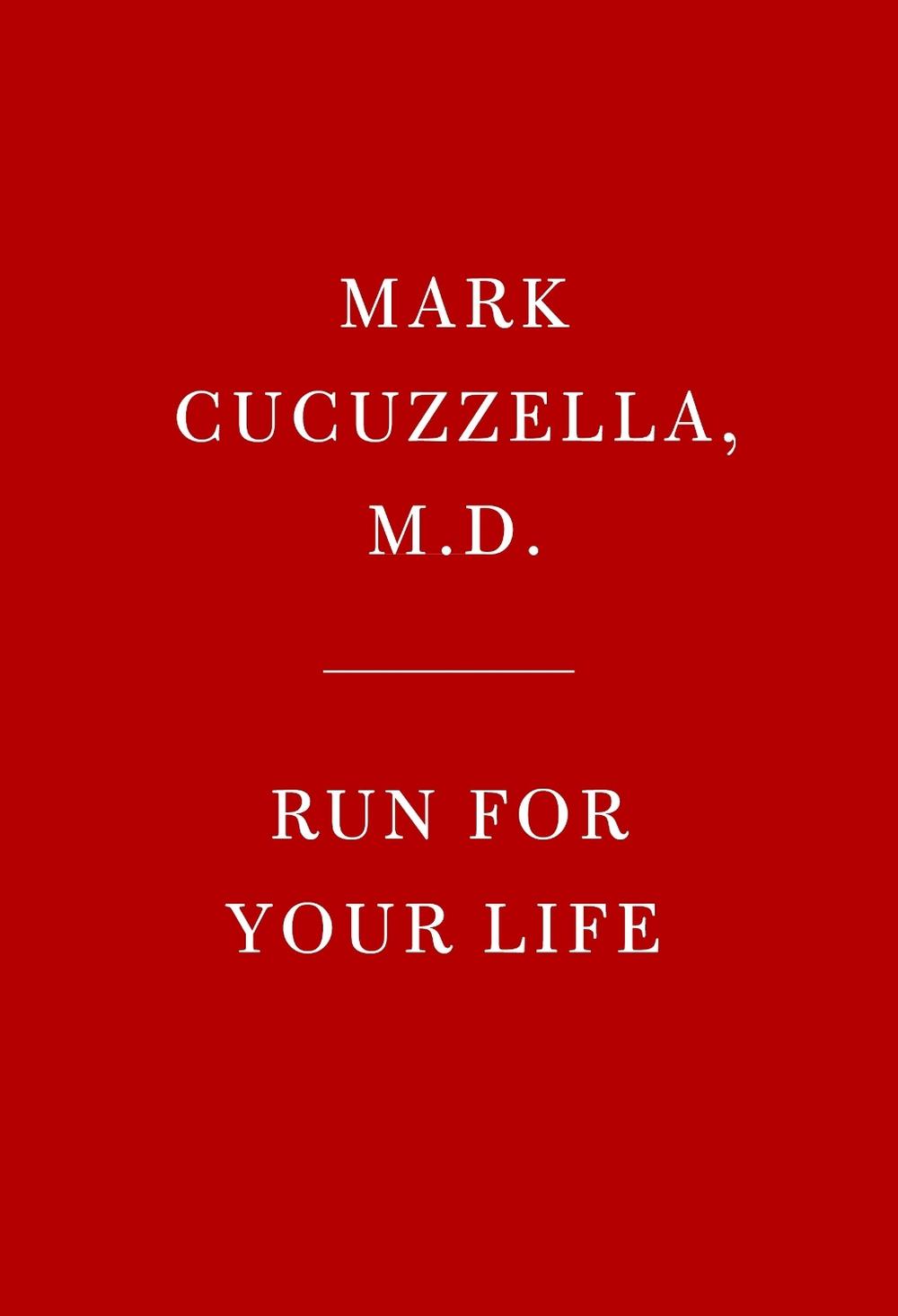 Run for Your Life by Mark Md Cucuzzella - ISBN: 9781101946305