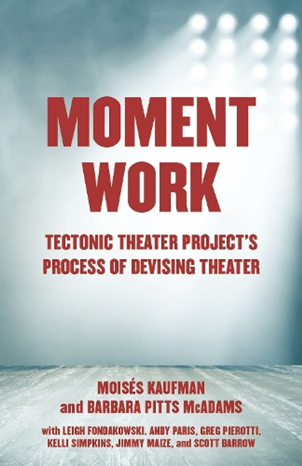 Moment Work by Moises Kaufman - ISBN: 9781101971772