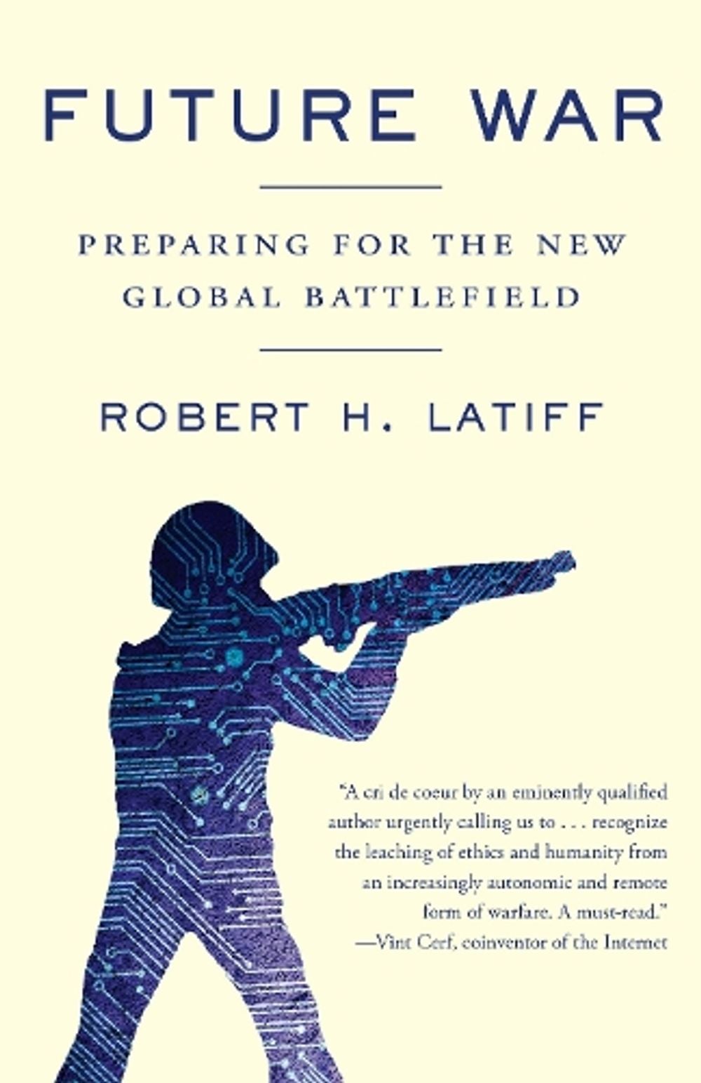 Future War by Robert H. Latiff - ISBN: 9781101971802