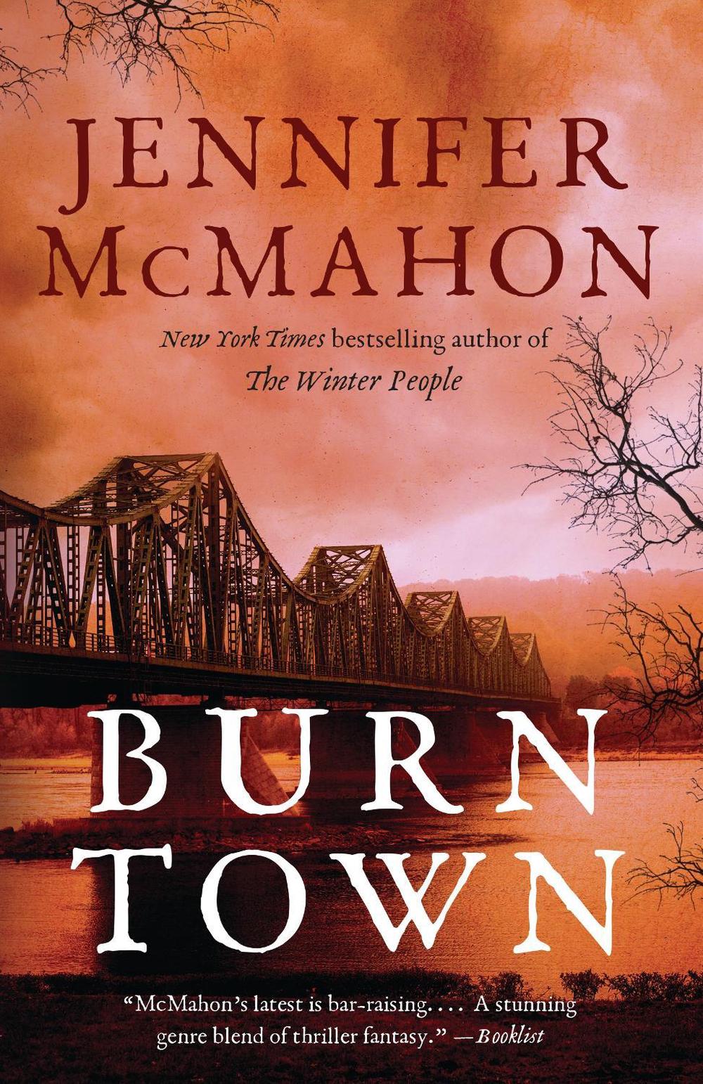 Burntown by Jennifer McMahon - ISBN: 9781101971857