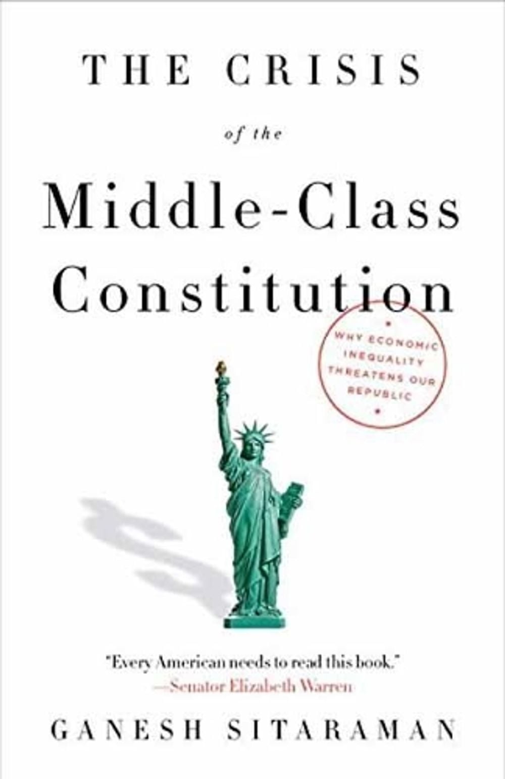 The Crisis of the Middle-Class Constitution by Ganesh Sitaraman - ISBN: 9781101973455