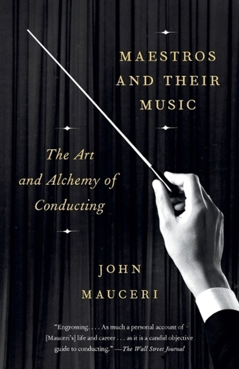 Maestros And Their Music by John Mauceri - ISBN: 9781101973608