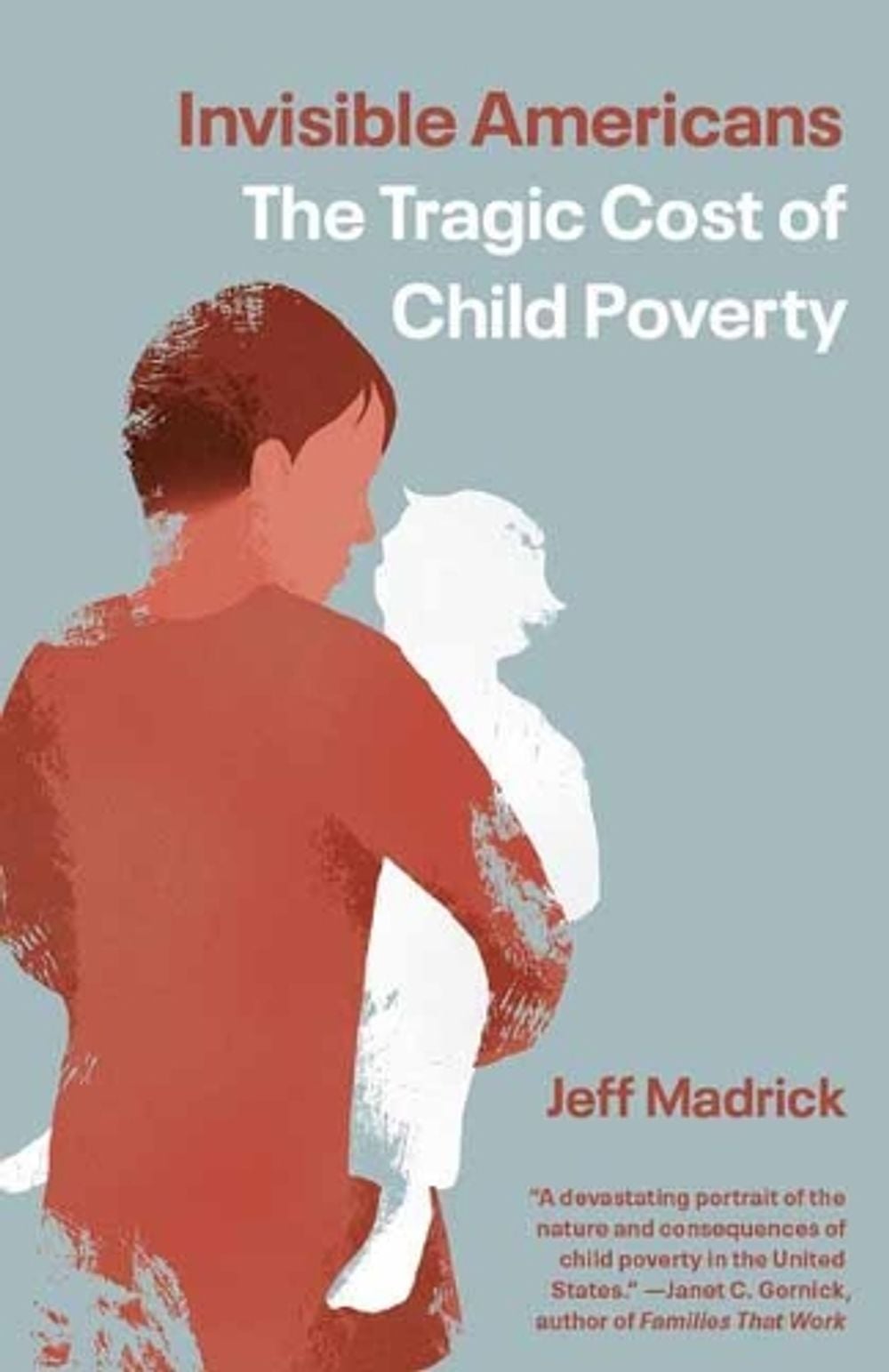 Invisible Americans by Jeff Madrick - ISBN: 9781101974056