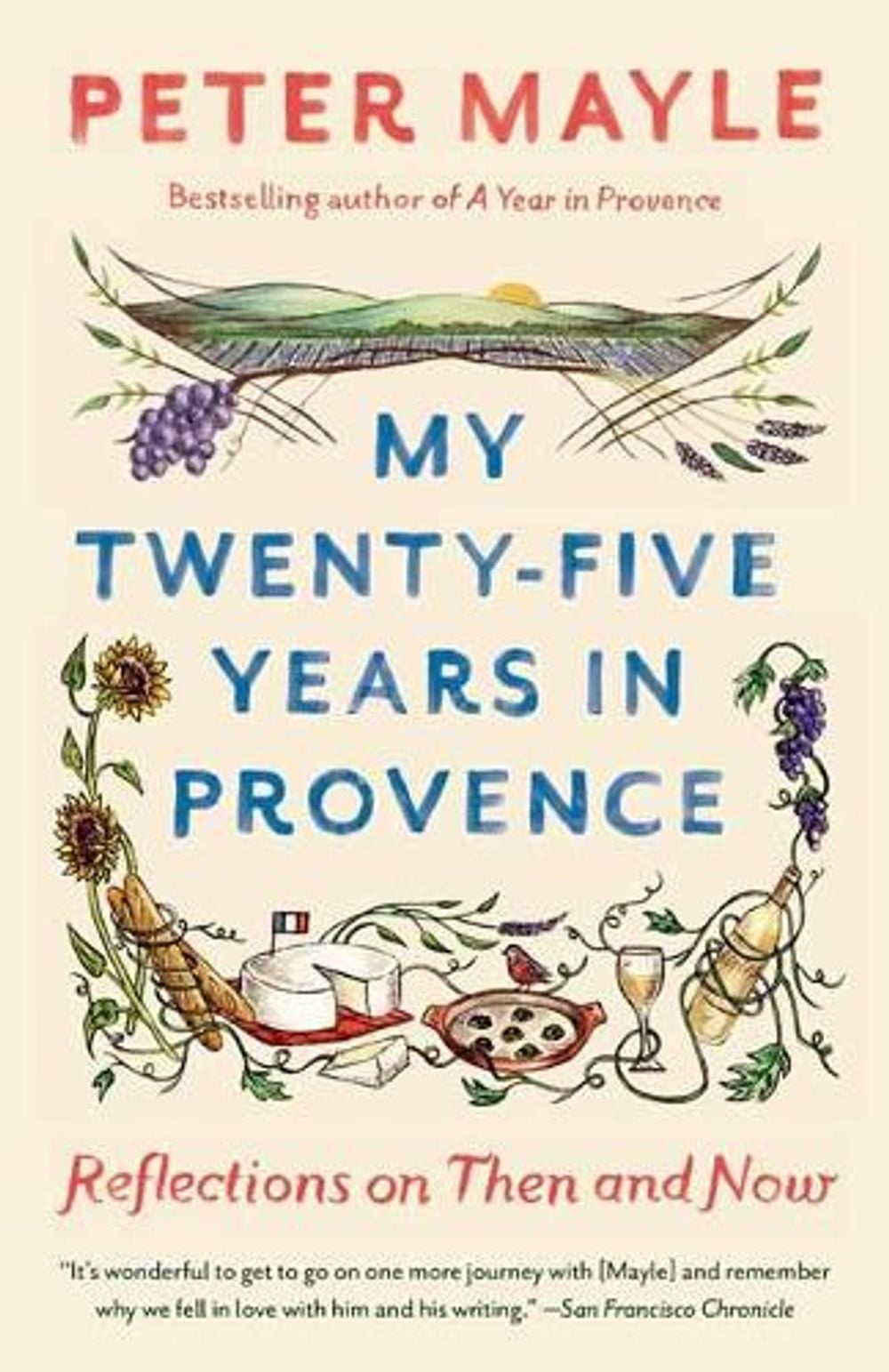 My Twenty-Five Years In Provence by Peter Mayle - ISBN: 9781101974285