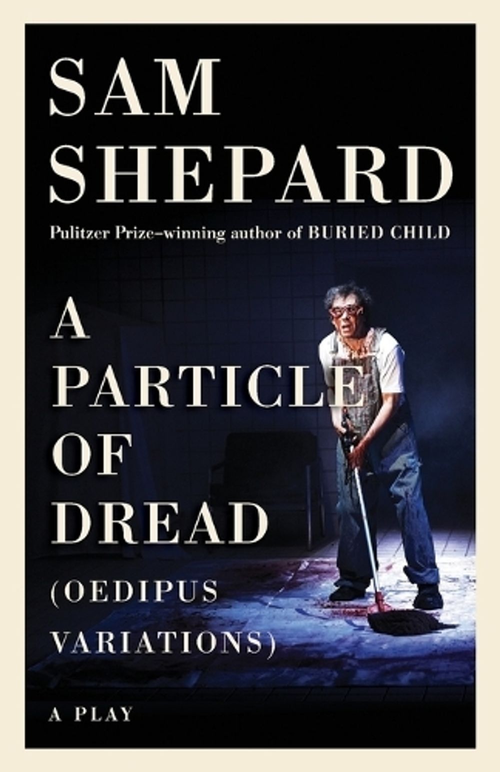 A Particle of Dread by Sam Shepard - ISBN: 9781101974391