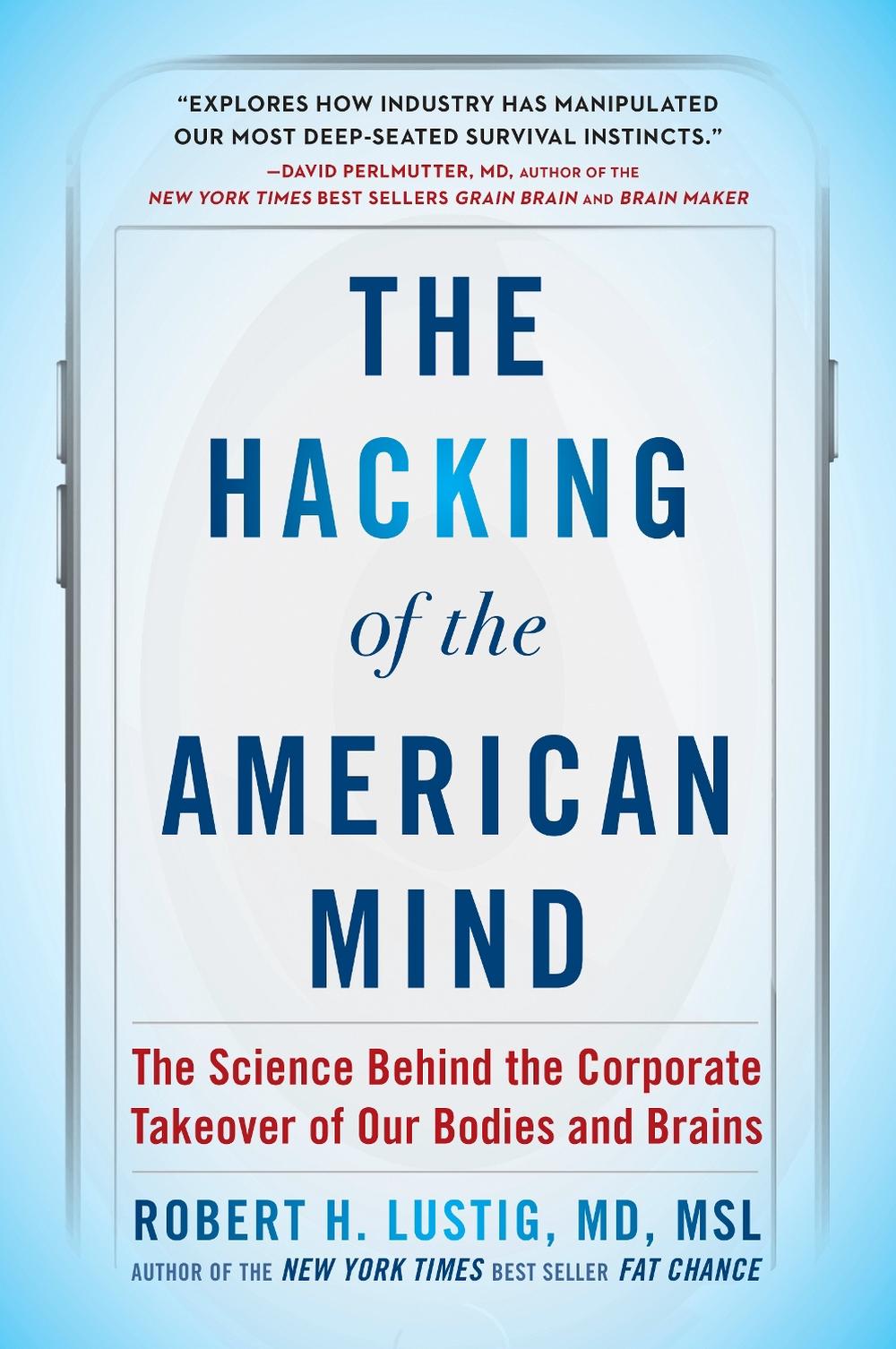The Hacking of the American Mind, 9781101982945