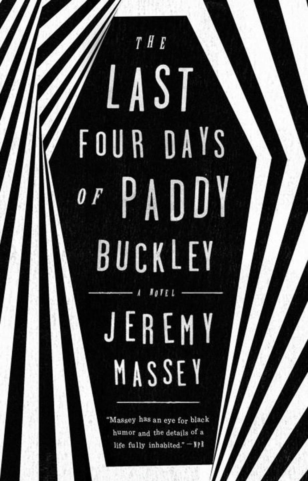 The Last Four Days of Paddy Buckley by Jeremy Massey - ISBN: 9781101983386