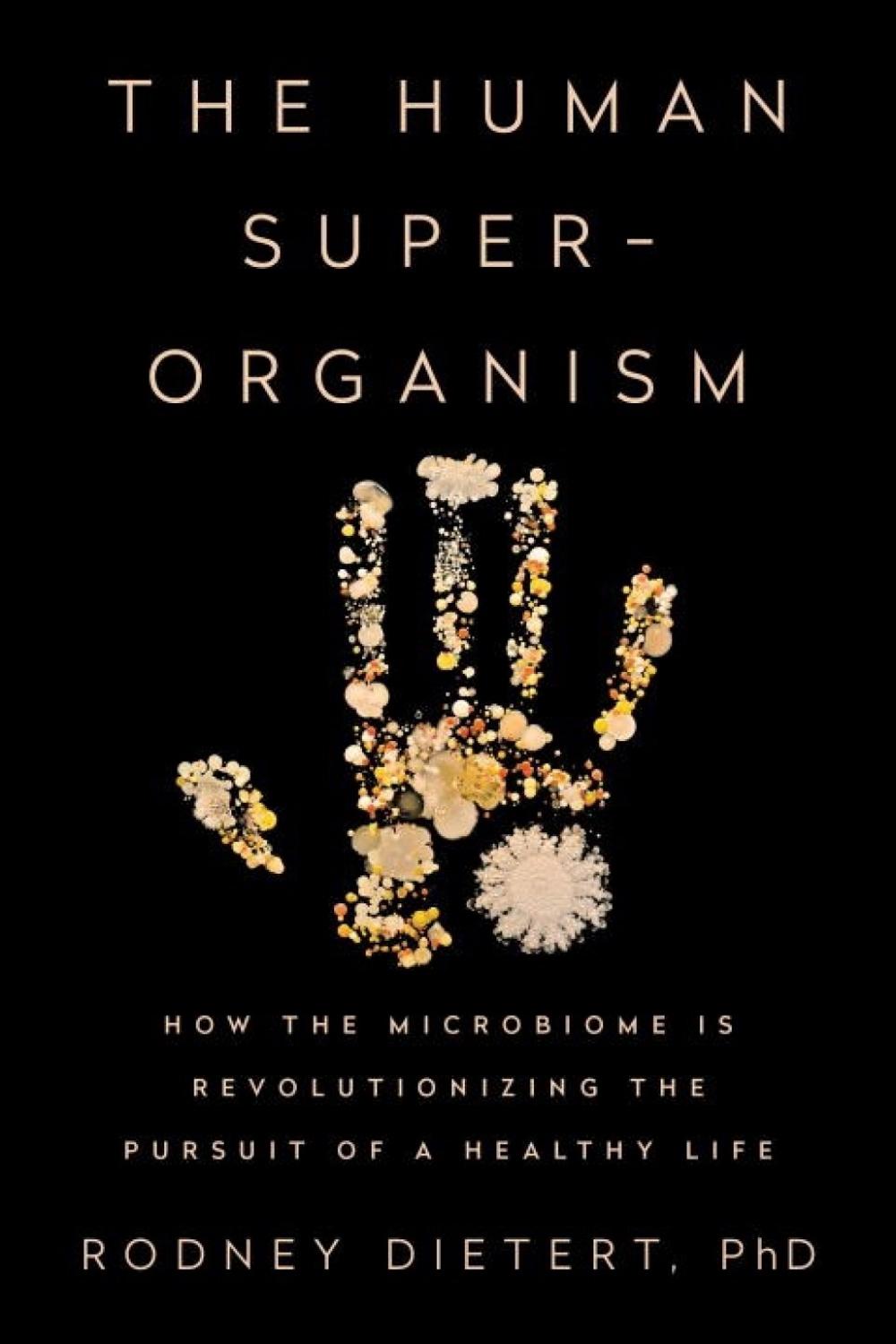 The Human Superorganism, 9781101983904