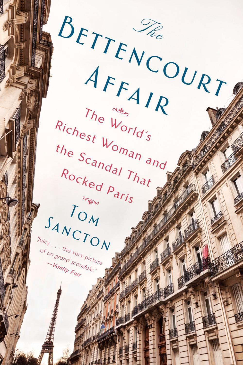 The Bettencourt Affair by Tom Sancton - ISBN: 9781101984499