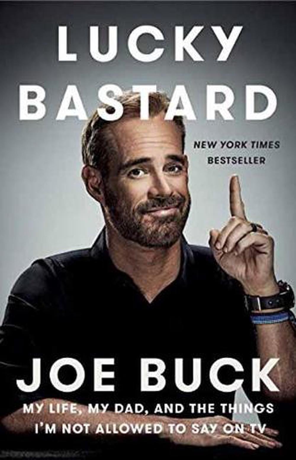 Lucky Bastard by Joe Buck - ISBN: 9781101984581