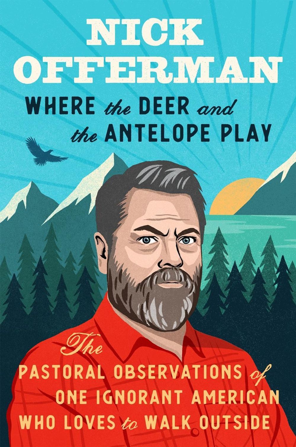 Where the Deer and the Antelope Play by Nick Offerman - ISBN: 9781101984697