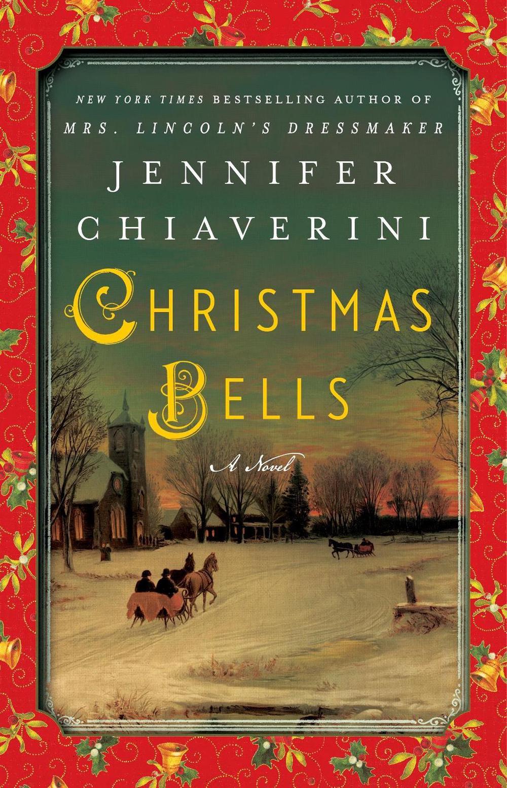 Christmas Bells by Jennifer Chiaverini - ISBN: 9781101984796