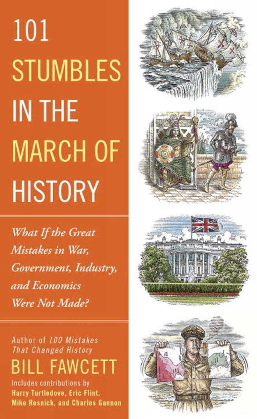 101 Stumbles in the March of History by Bill Fawcett - ISBN: 9781101987049