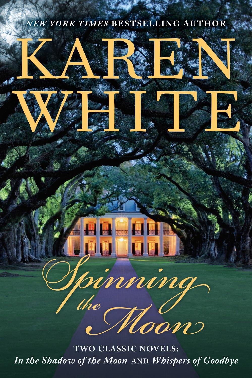 Spinning the Moon by Karen White - ISBN: 9781101989517