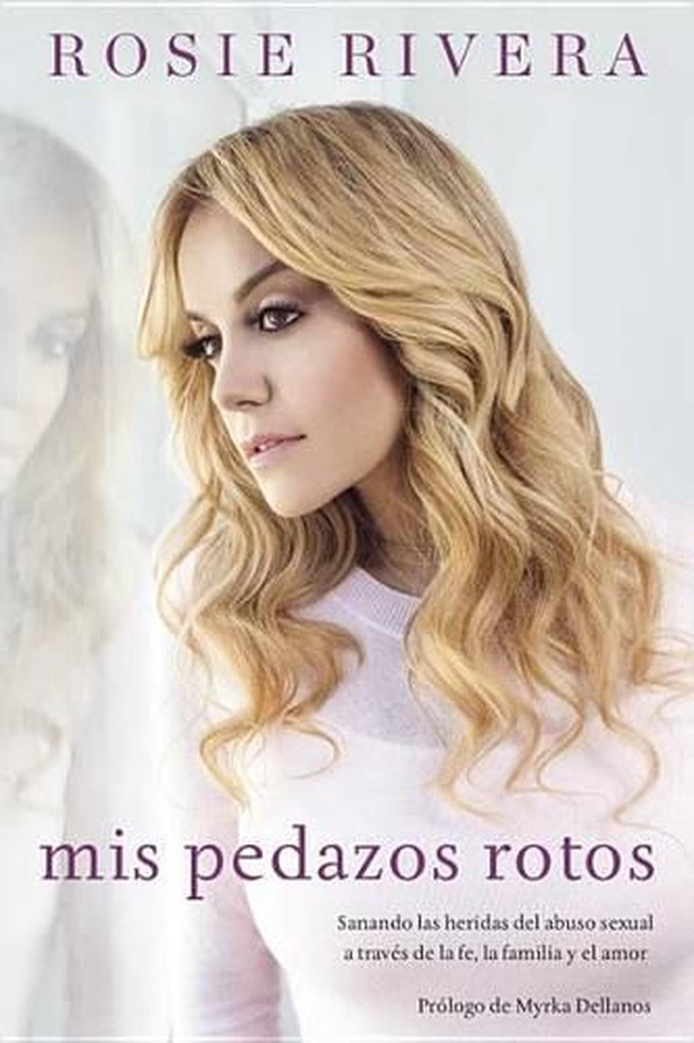 Mis pedazos rotos by Rosie Rivera - ISBN: 9781101991084