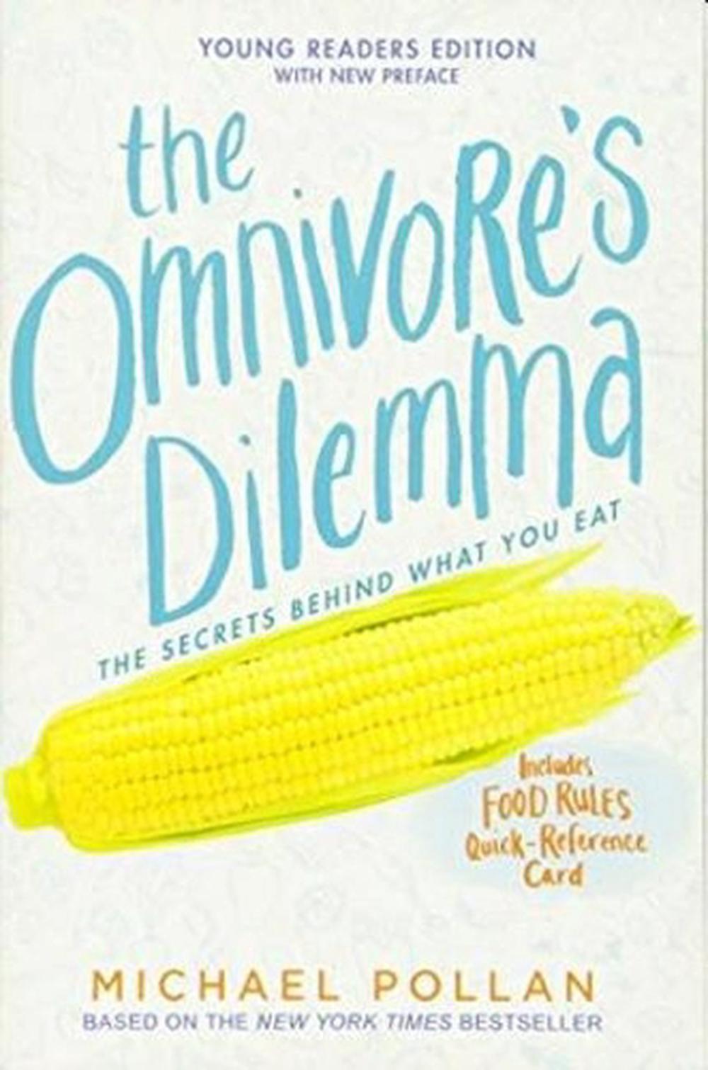 The Omnivore's Dilemma by Michael Pollan - ISBN: 9781101993828