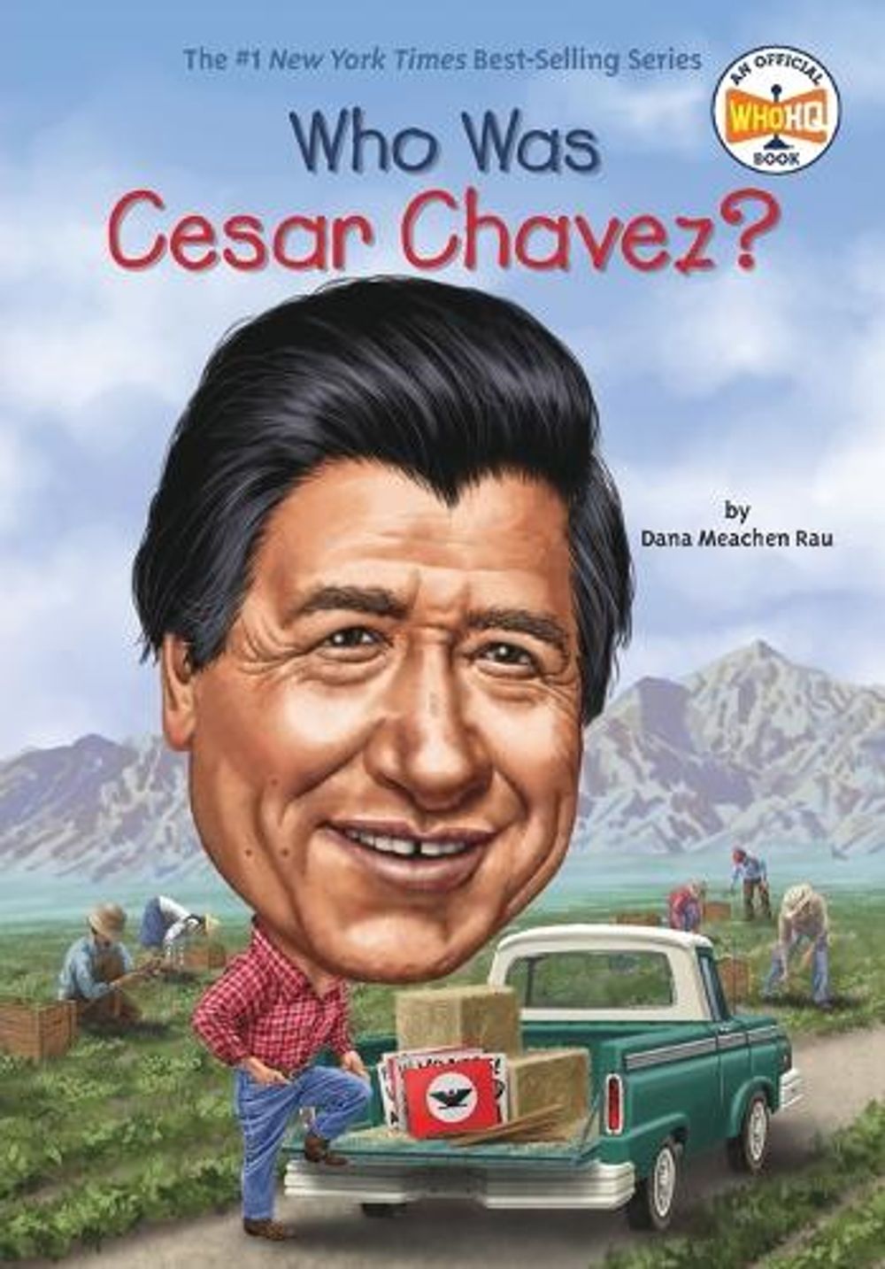 Who Was Cesar Chavez? by Dana Meachen Rau - ISBN: 9781101995600