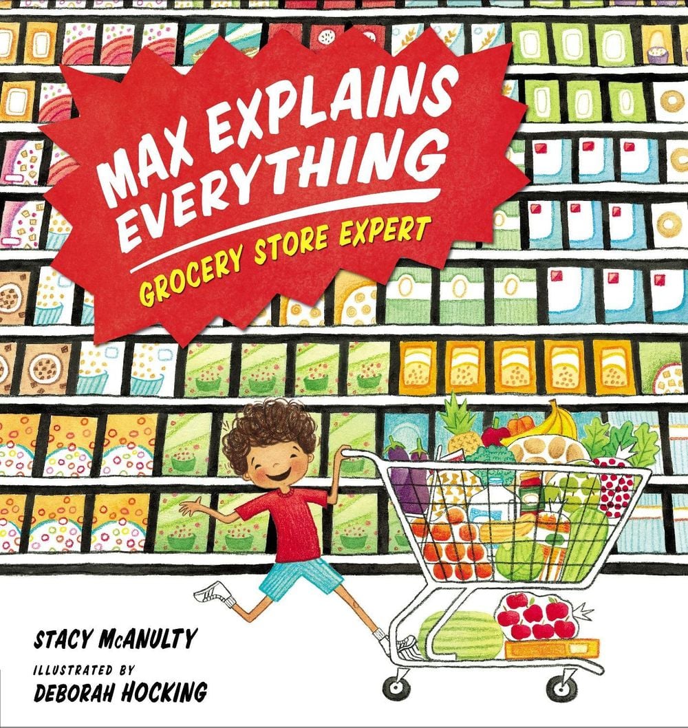 Max Explains Everything: Grocery Store Expert by Stacy McAnulty - ISBN: 9781101996447