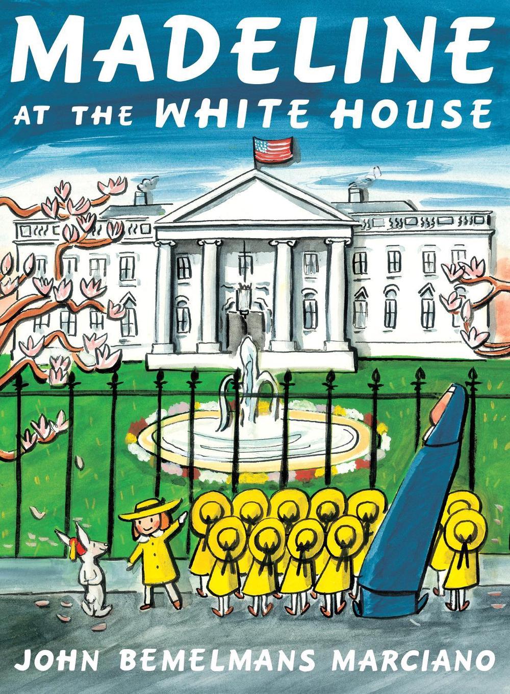 Madeline at the White House by John Bemelmans Marciano - ISBN: 9781101997802