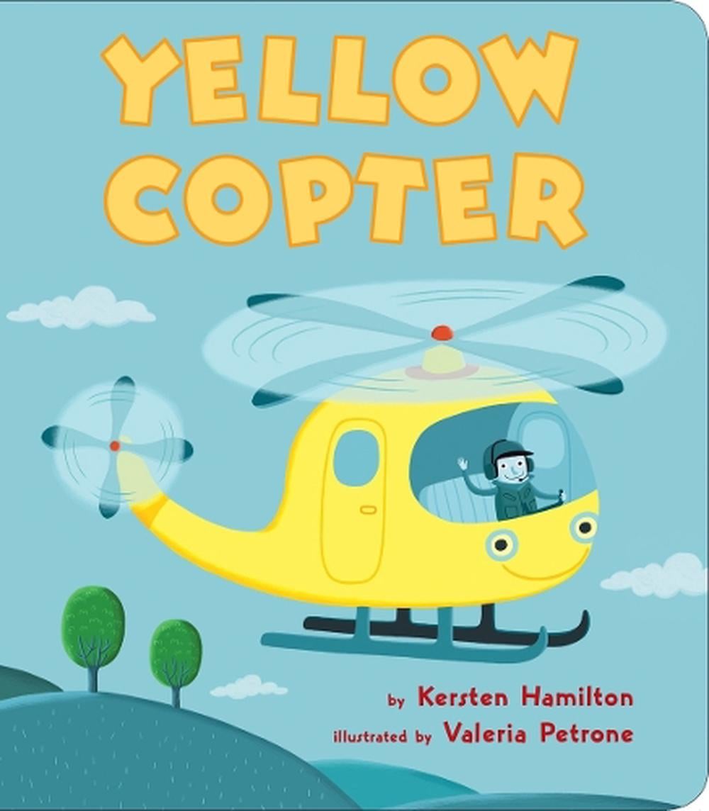 Yellow Copter by Kersten Hamilton - ISBN: 9781101997963
