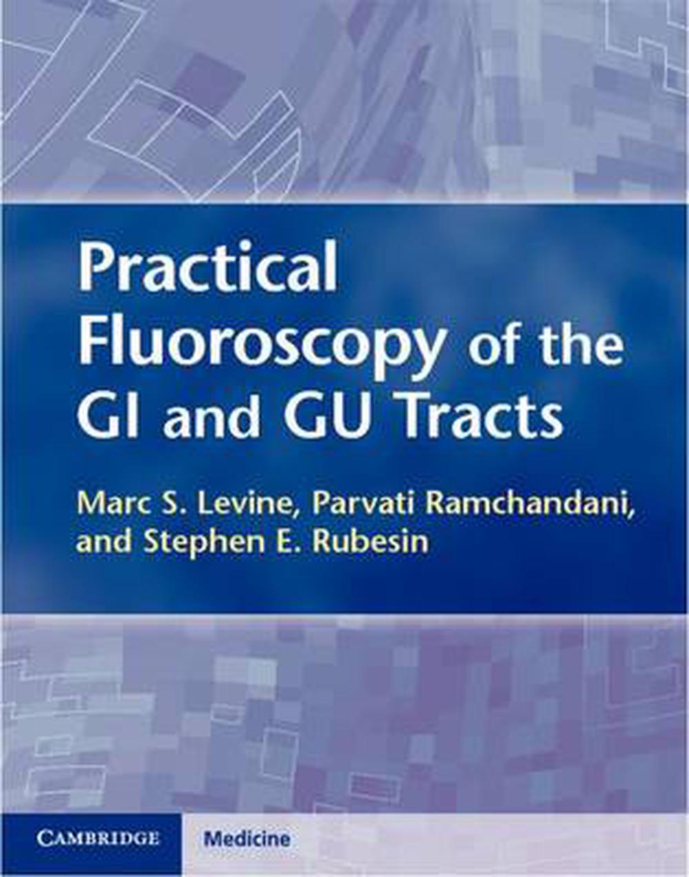 Practical Fluoroscopy of the GI and GU Tracts, 9781107001800