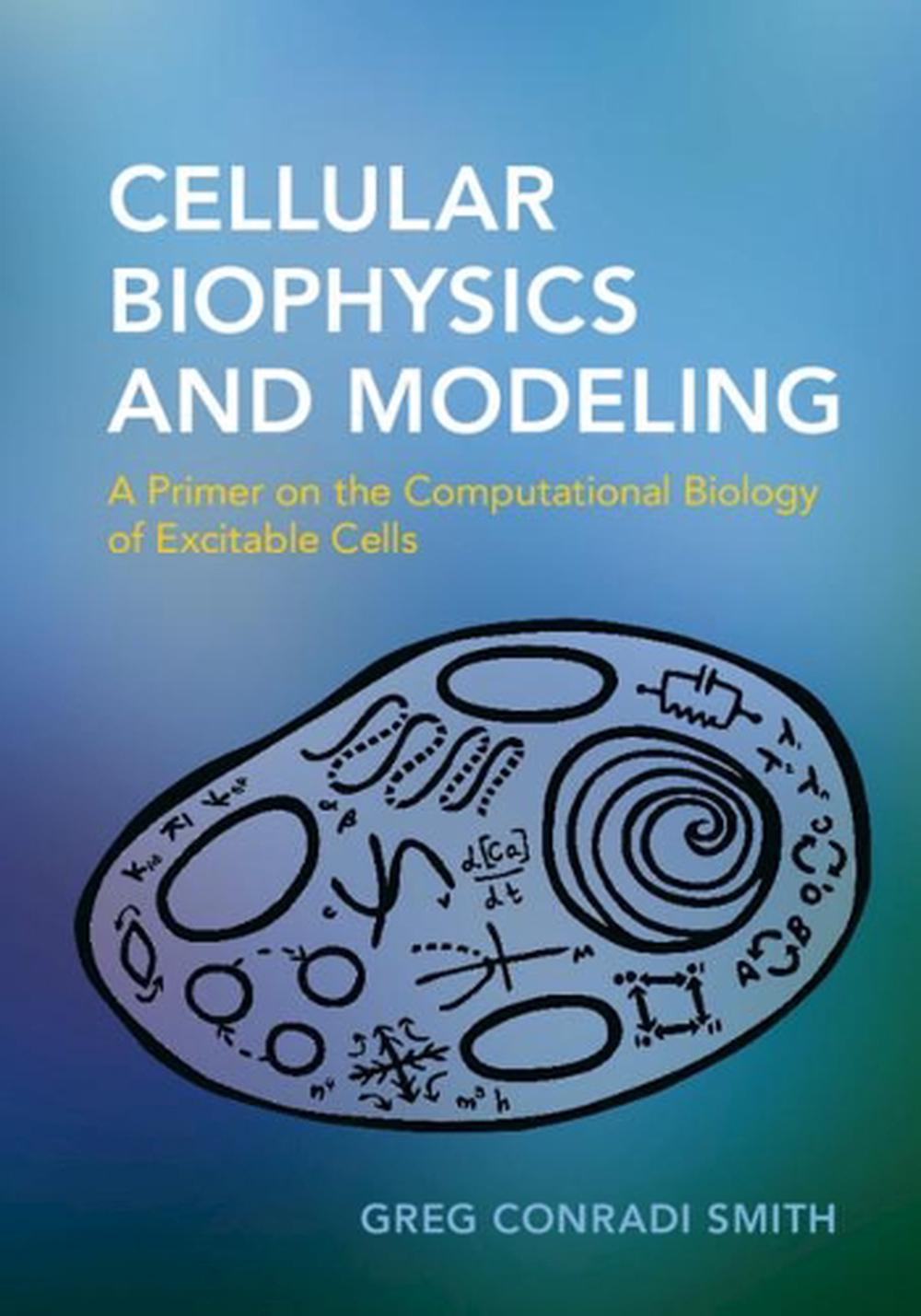Cellular Biophysics and Modeling, 9781107005365