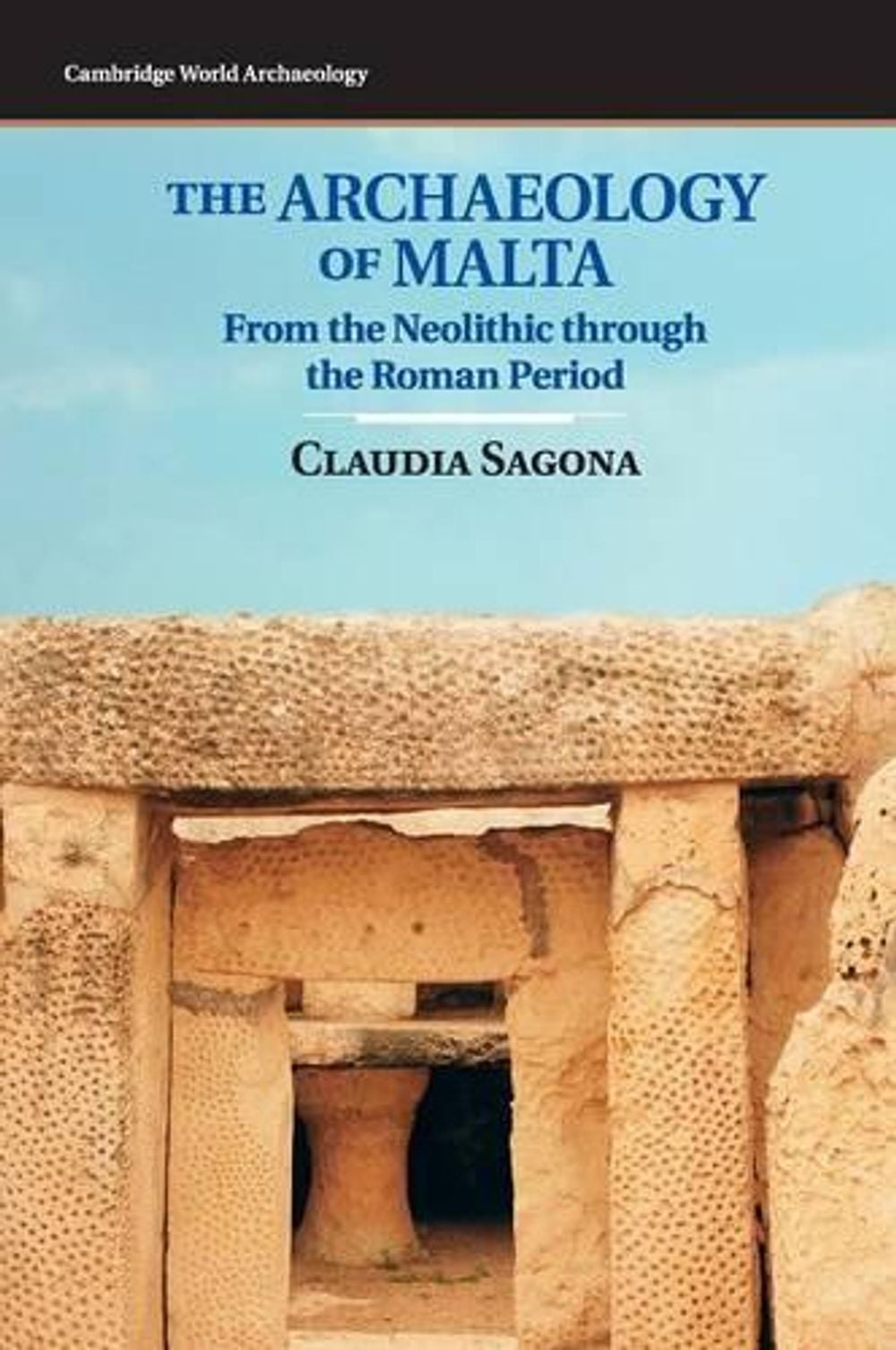 The Archaeology of Malta by Claudia Sagona - ISBN: 9781107006690