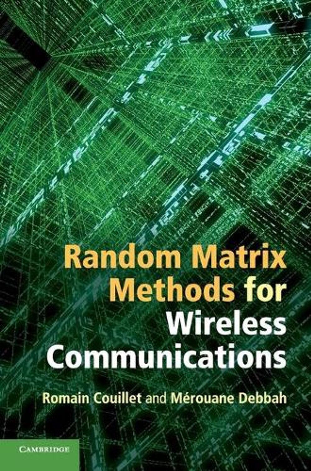 Random Matrix Methods for Wireless Communications by Romain Couillet ...