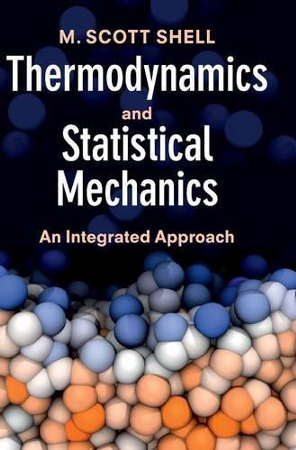 Thermodynamics and Statistical Mechanics by M. Scott Shell, Hardcover ...