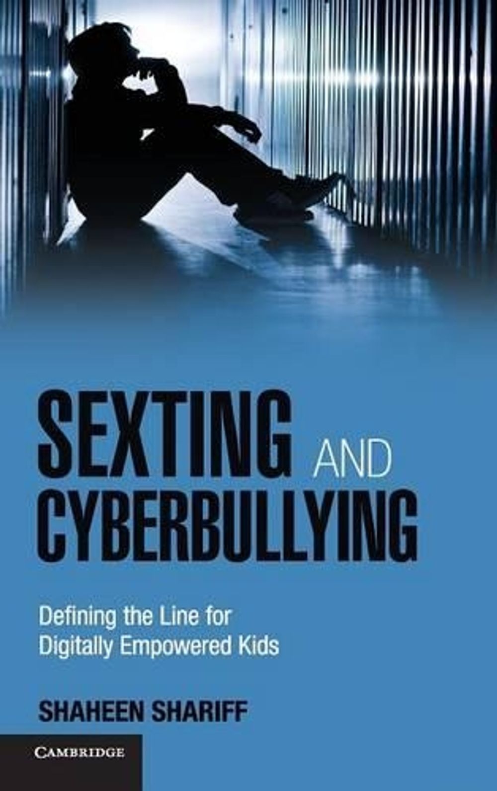 Sexting and Cyberbullying by Shaheen Shariff - ISBN: 9781107019911