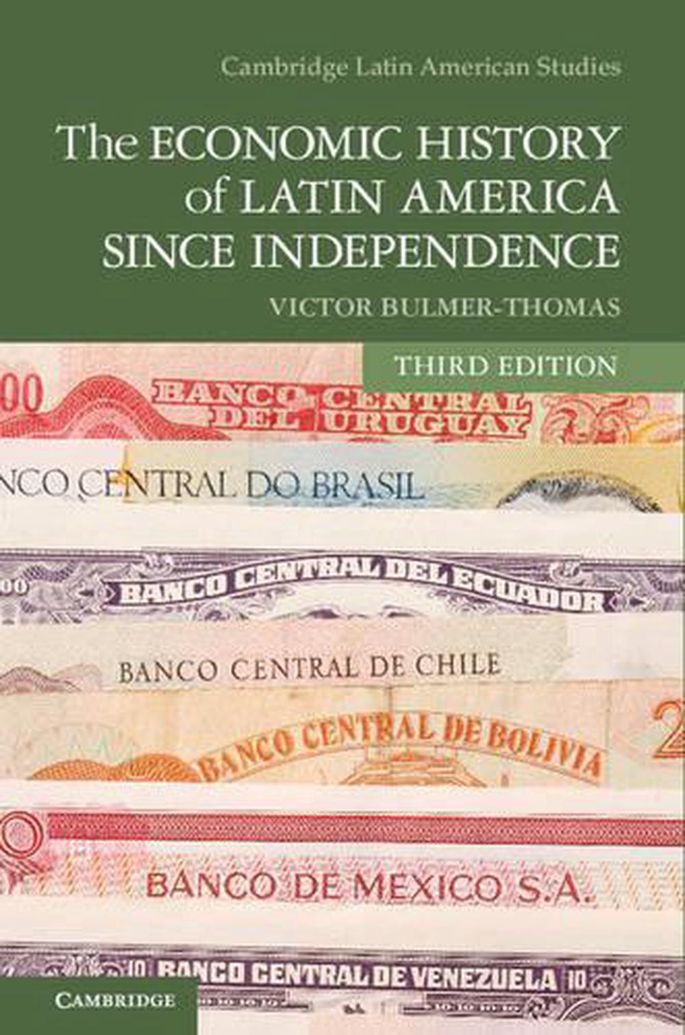 The Economic History of Latin America since Independence by Victor Bulmer-Thomas - ISBN: 9781107026902