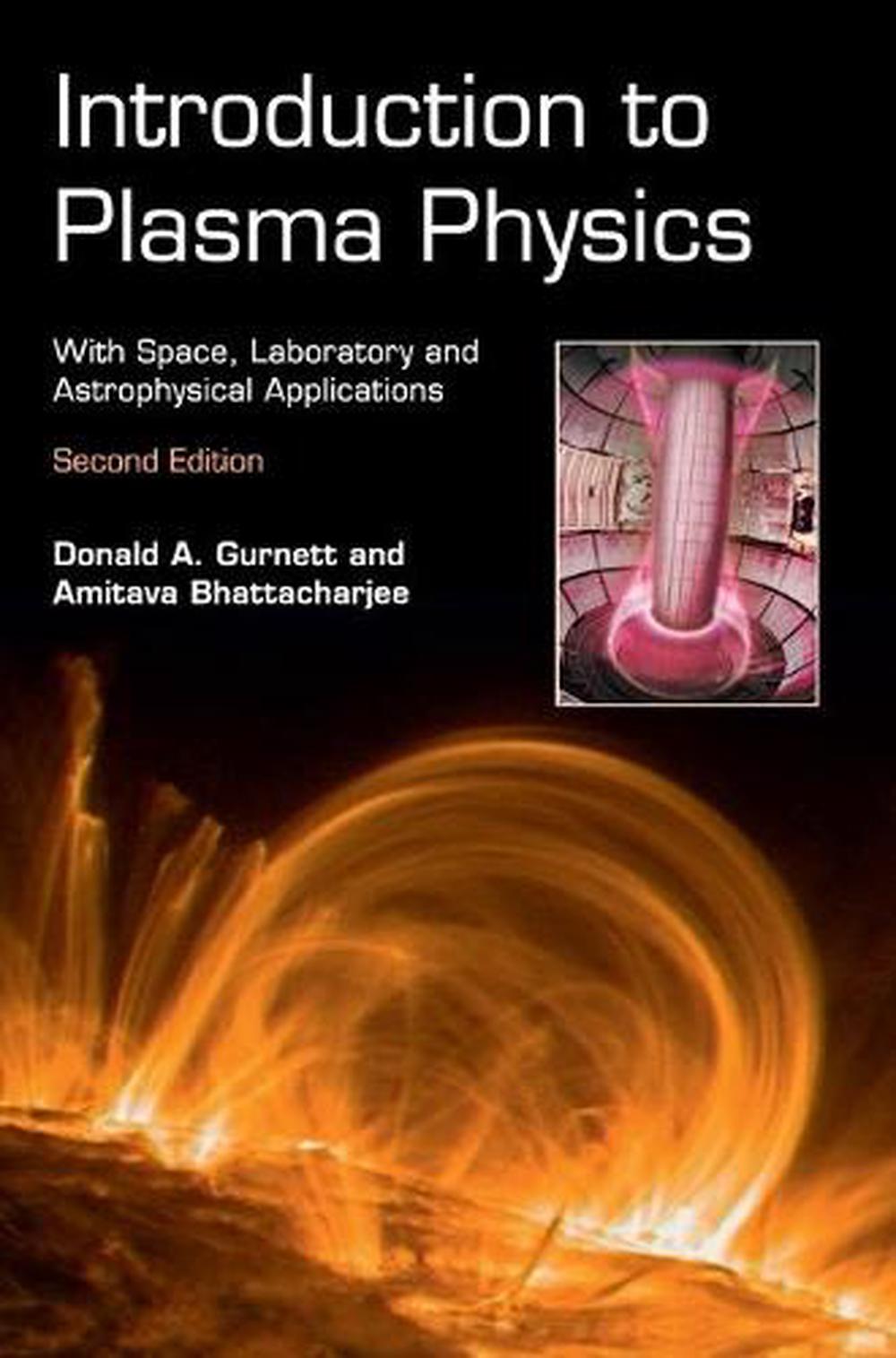 Introduction to Plasma Physics: With Space, Laboratory and Astrophysical Applications, 9781107027374