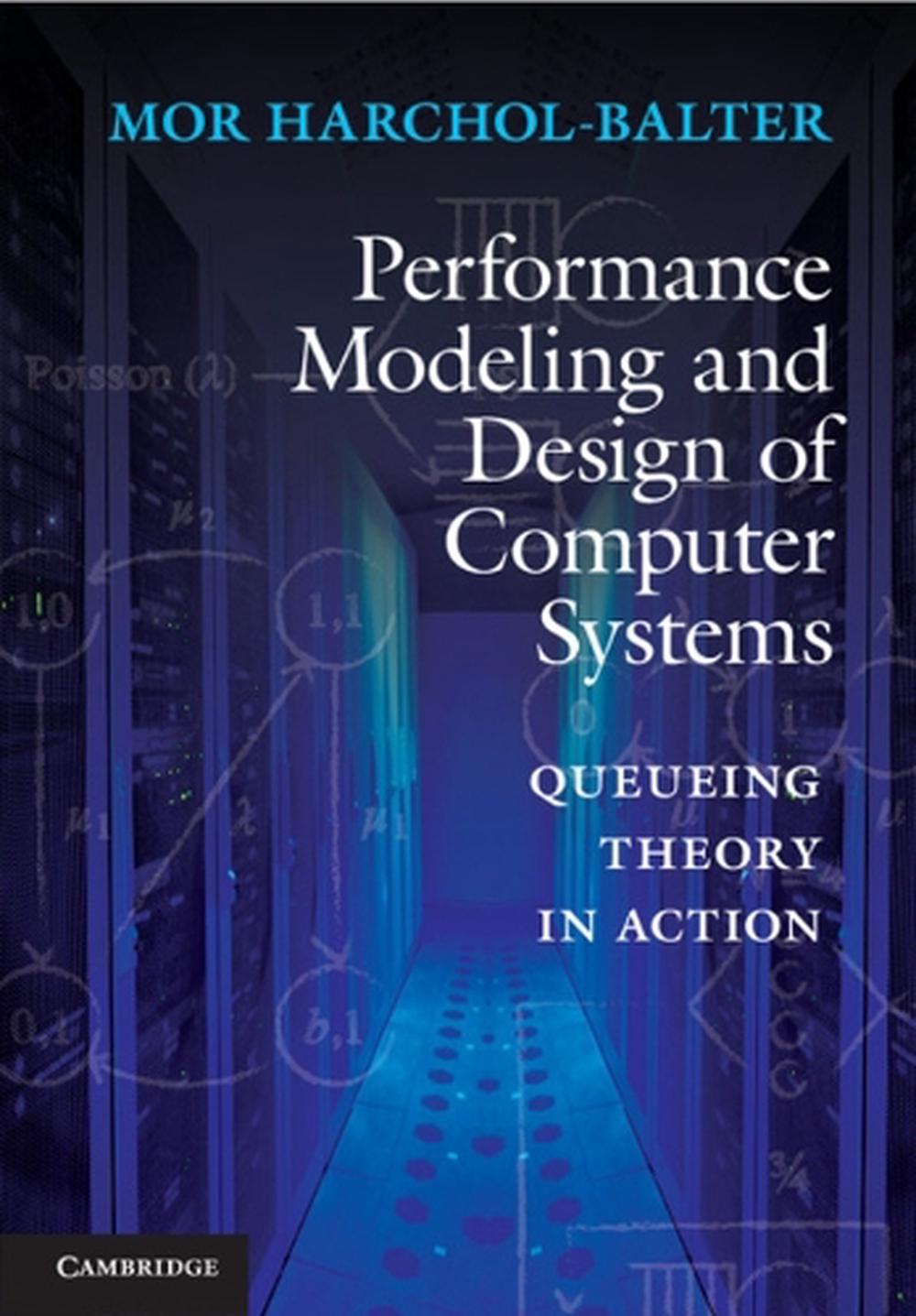 Computer Sciecne Performance Modelling Example Performance Modeling and Design of Computer Systems by Mor Harchol ...