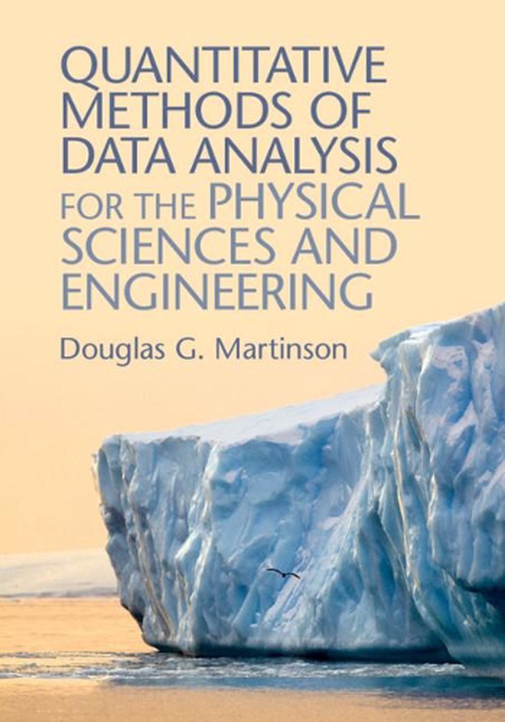 Quantitative Methods of Data Analysis for the Physical Sciences and Engineering, 9781107029767