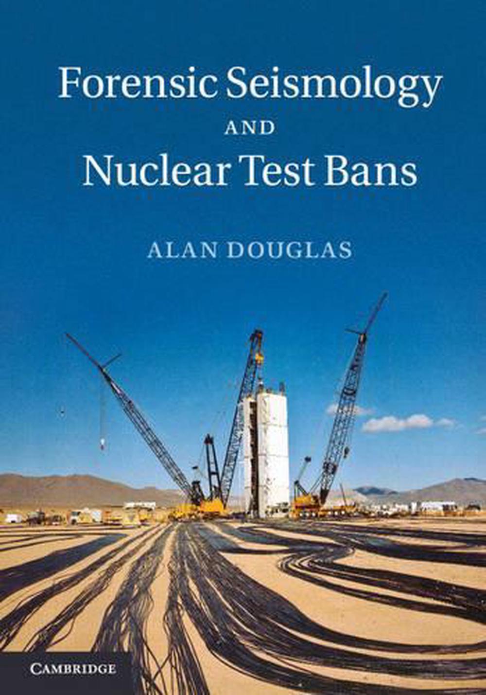 Forensic Seismology and Nuclear Test Bans, 9781107033948