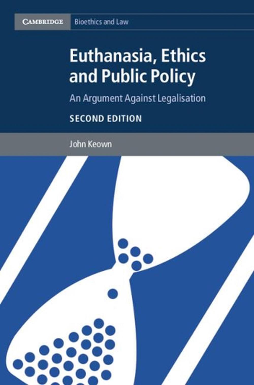 Euthanasia, Ethics and Public Policy, 9781107043206