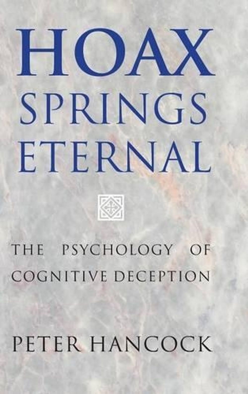 Hoax Springs Eternal by Peter Hancock - ISBN: 9781107071681