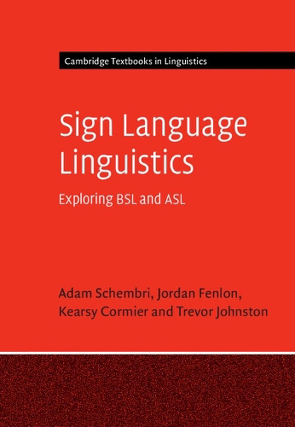 Sign Language Linguistics, 9781107077140