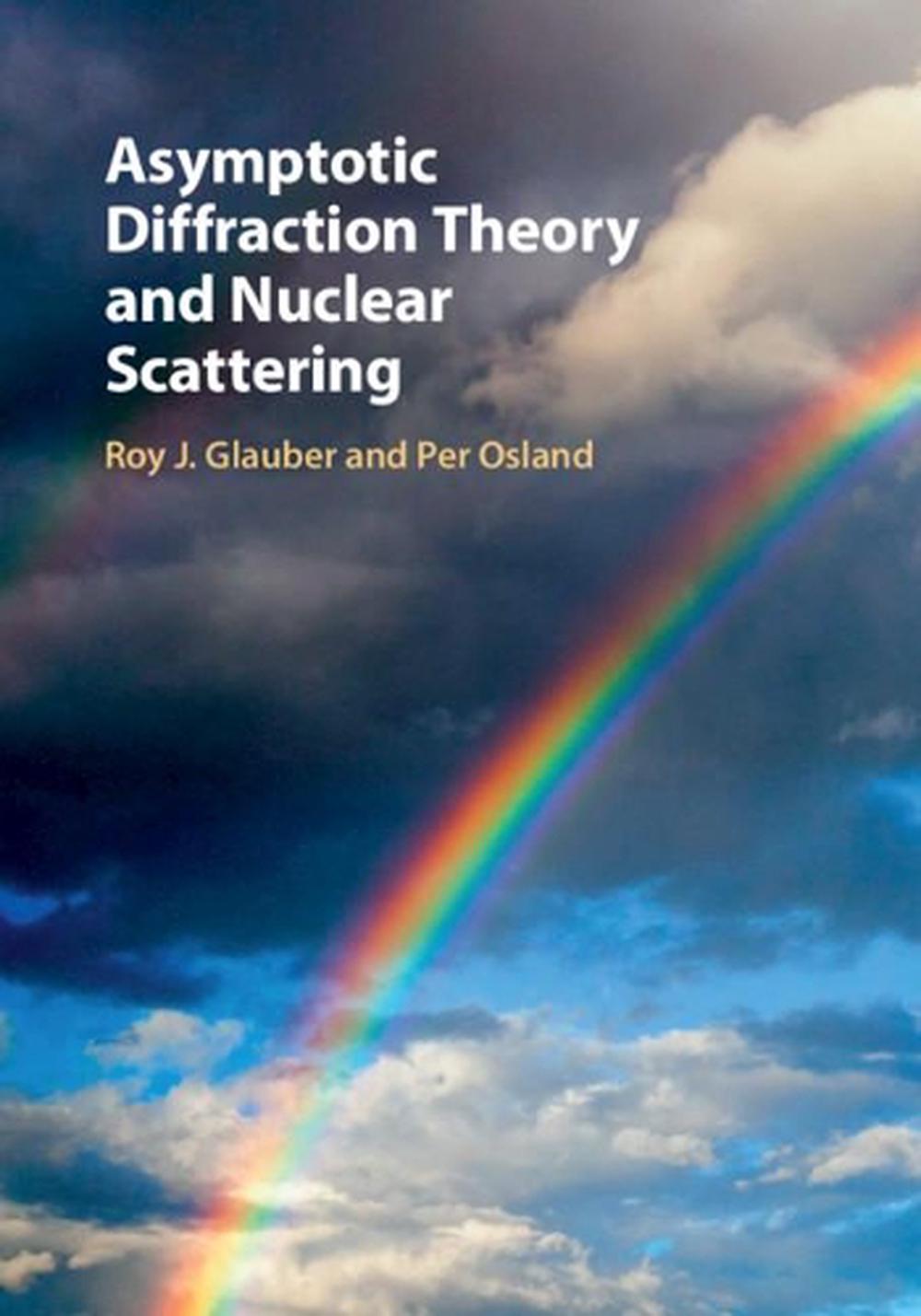 Asymptotic Diffraction Theory and Nuclear Scattering, 9781107104112