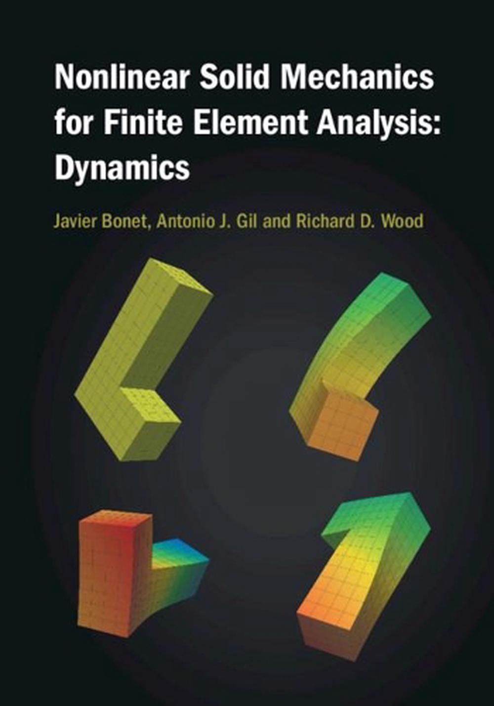 Nonlinear Solid Mechanics for Finite Element Analysis: Dynamics, 9781107115620