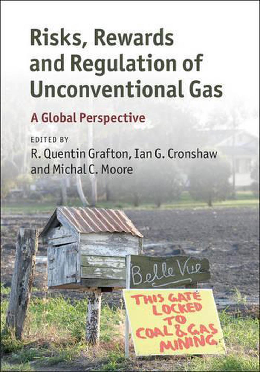 Risks, Rewards and Regulation of Unconventional Gas, 9781107120082