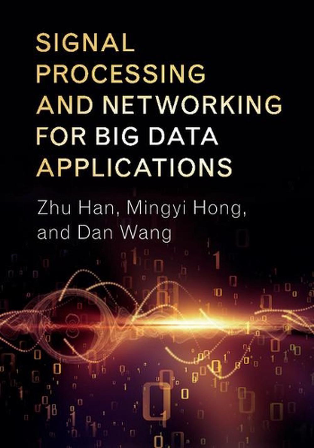 Signal Processing and Networking for Big Data Applications, 9781107124387
