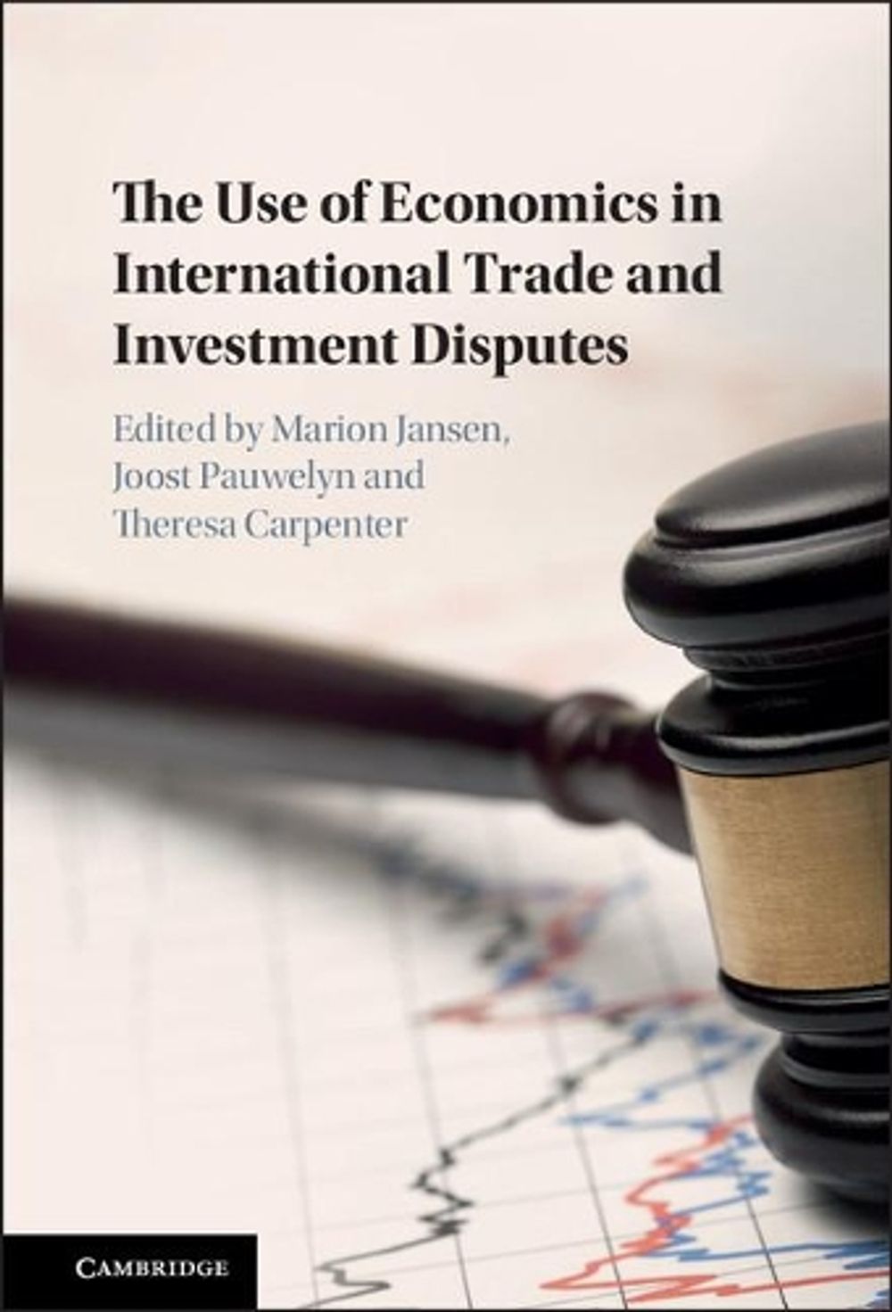 The Use of Economics in International Trade and Investment Disputes by ...