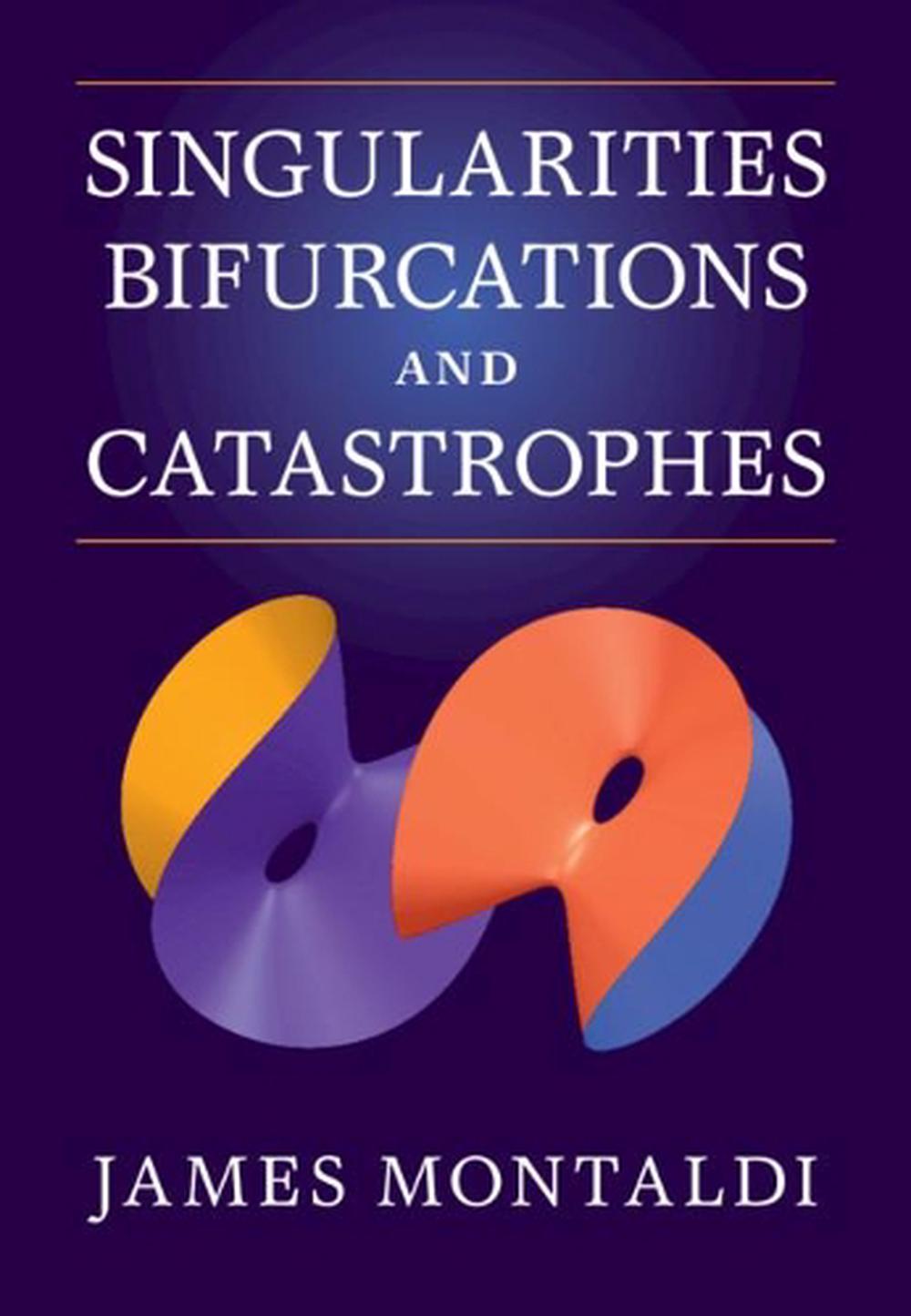Singularities, Bifurcations and Catastrophes, 9781107151642