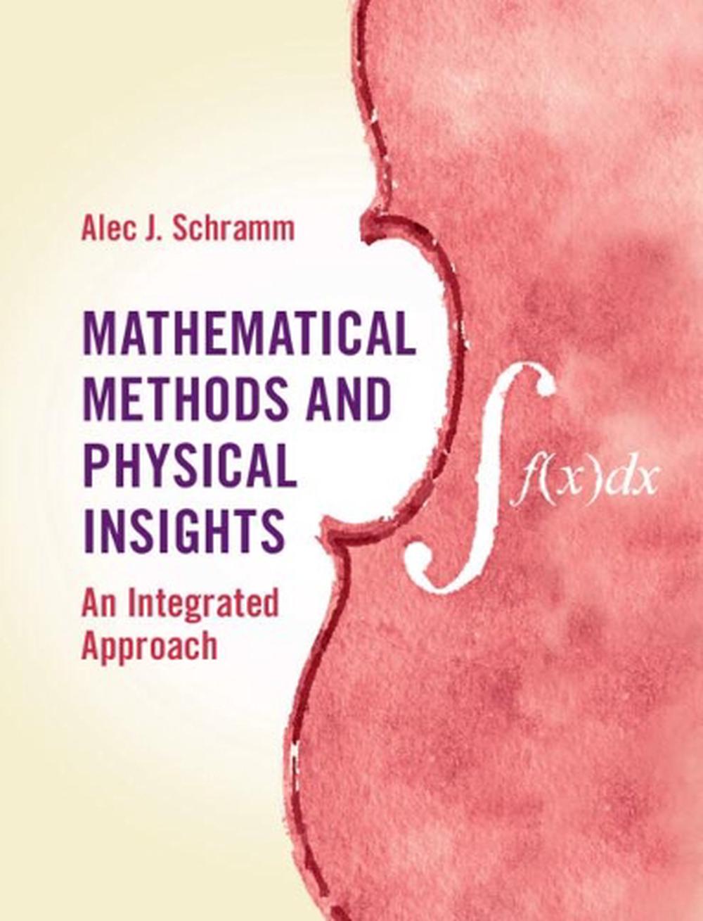 Mathematical Methods and Physical Insights, 9781107156418
