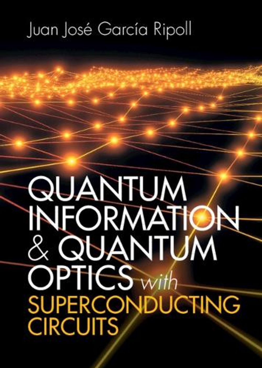 Quantum Information and Quantum Optics with Superconducting Circuits by ...